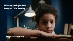 Choosing the Right Desk Lamp for Child Reading